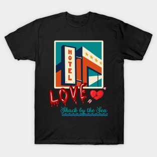 Love shack by the sea T-Shirt